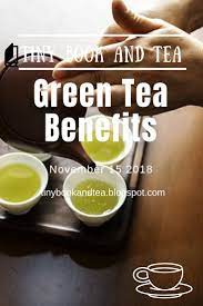 Tiny Book And Tea Green Tea Benefits Green Tea Benefits Tea Benefits Tea Diet
