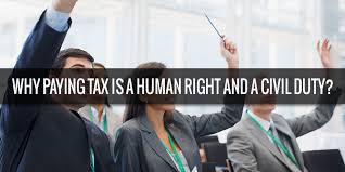 In personal relationships trust creates an obligation not to violate that trust. Why Paying Tax Is A Human Right And A Civil Duty Sag Infotech