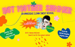 HOT MOTHER SUMMER: an immersive clown sweat revival