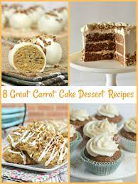8 Great Carrot Cake Desserts That Don T All Look Like Carrot Cake Desserts Dessert Cake Recipes Dessert Recipes