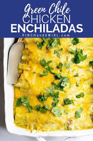 Green Chile Chicken Enchiladas Green Chile Chicken Enchiladas Easy Chicken Recipes Mexican Food Recipes Authentic