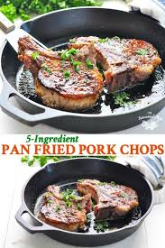 5 Ingredient Pan Fried Pork Chops Recipe Pan Fried Pork Chops Easy Pork Fried Pork Chops