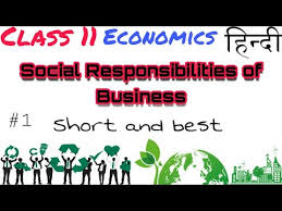 Hindi Social Responsibility Of Business Class 11 1 Youtube