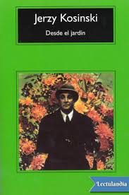 Yo le reconocí de inmediato por sus grandes bigotes y su cola peluda, pero no dije nada, y preferí seguirle la corriente. Desde El Jardin Jerzy Kosinski Descargar Epub Y Pdf Gratis Lectulandia
