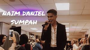 Performing my upcoming single sumpah tonight at uum sintok ! Naim Daniel Sumpah Lyrics Unofficial Pia Youtube