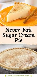 No Fail Sugar Cream Pie Recipe Produces A Creamy Egg Free Custard Filling Sugar Cream Pie Is Easy To M In 2020 Sugar Cream Pie Sugar Cream Pie Recipe Sweet Cream Pie