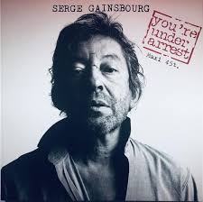 Who produced “You're Under Arrest” by Serge Gainsbourg?