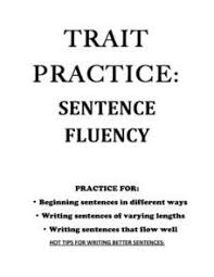 Trait Practice Sentence Fluency 4th 8th Grade Worksheet Sentence Fluency Sentence Fluency Writing Fluency Practice