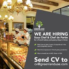 We Are Currently Looking For Sous Chef And Chef De Partie For A French Bakery And Pastry Shop In Oman Must Have At Least 3 Job Ads French Pastries Sous Chef