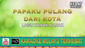 Download video ini di sini : Papaku Pulang Dari Kota Karaoke L Minus One Tanpa Vocal Lirik Video Hd Youtube
