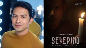 Dennis Trillo Set to Lead International Series "Severino" Portraying the  Filipino Serial Killer