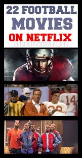 20 Best Football Movies On Netflix Best Movies Right Now Best Football Movies Football Movies American Football Movies