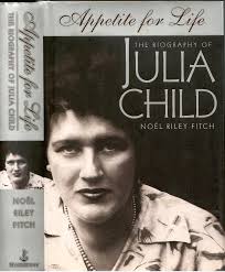 Appetite for Life: The Biography of Julia Child