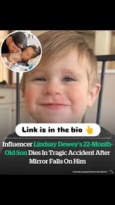 Lindsay Dewey has shared the heartbreaking news that her 22-month-old son,  Reed, died following a tragic accident involving an unsecured mirror in  their home., #BreakingNews #BREAKING #News #explore ...