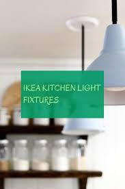 Ikea Kitchen Light Fixtures Ikea Kuchenleuchten Kitchen Lamps Ikea Kitchen Light Fixtu Kitchen Lighting Fixtures Kitchen Decor Lighting Small Kitchen Decor