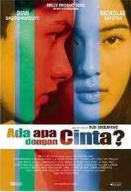 1.3 ada apa dengan cinta 1.4 tidak ada new york hari ini.cinta ini sungguh sangat kental dengan sastra dimana dalam film ada apa dengan cinta. Ada Apa Dengan Cinta Wikipedia