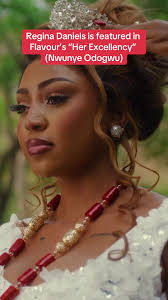 #flavournabania #reginadaniels #nwunyeodogwu #foryoupage #fyp
