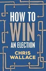 Shop for chris wallace at walmart.com. How To Win An Election Chris Wallace 9781742236872
