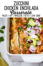 Low Carb Zucchini Chicken Enchilada Casserole Paleo Aip Whole30 Unbound Wellness Recipe Paleo Chicken Casserole Paleo Cookbook Paleo Recipes