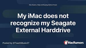 If not, click it to enable your external drive icons to show on your desktop. My Imac Does Not Recognize My Seagate External Harddrive Macrumors Forums