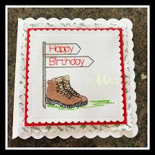 Happy birthday wish misty mountains greeting zazzle com in 2020 happy birthday wishes for him happy hiking birthday card happy birthday to my favourite hiker for walkers and climbers. Happy Birthday Walking Hiking Boot Card Stock Fabric Machine Embroidery Design Download 4x4 5x5