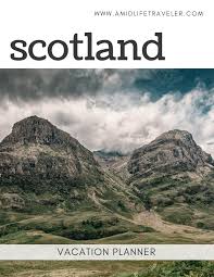 Big List Of Scotland Vacat Ideas Vacation Packages Day Tours And Free Things To Do In Scotland Scotland V Scotland Vacation Vacation Usa Scotland Travel