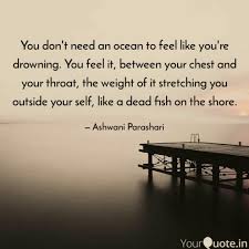 You Don T Need An Ocean Quotes Writings By Ashwani Parashari Yourquote
