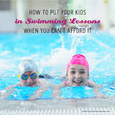Check spelling or type a new query. How To Put Your Kids In Swimming Lessons When You Can T Afford It