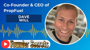 E75 Walk Slow, Smile More: Lessons from PropFuel CEO Dave Will