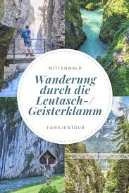 Uber Der Leutaschklamm Schweben Und Dem Ruf Der Geister Folgen In 2021 Mittenwald Geister Ausflug
