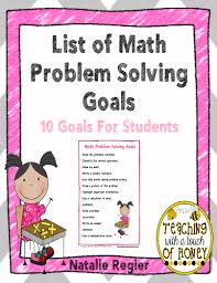 Use This List Of Math Problem Solving Goals To Help Your Students With The Goal Setting Process Freepr Math Problem Solving Math Curriculum Classroom Lessons
