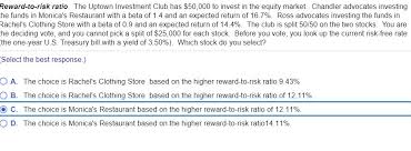 Poppy miller is an exceptionally bright and ambitious student at a top british university. Solved Reward To Risk Ratio The Uptown Investment Club H Chegg Com