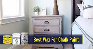 To read pdf files, you need the adobe acrobat reader 6.0 or higher. Best Wax For Chalk Paint 2021 Find Great One Now