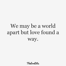 Check spelling or type a new query. 50 Long Distance Relationship Quotes That Will Bring You Both Closer Thelovebits