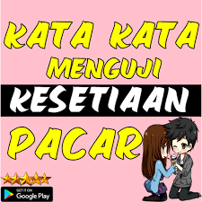 Check spelling or type a new query. Download Kata Kata Pertayaan Cara Menguji Kesetiaan Pacar Apk For Android Free