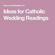 Ideas For Catholic Wedding Readings Catholic Wedding Readings Wedding Readings Catholic Wedding