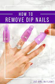 Removing Dip Nails At Home Without Damaging Your Nail Dipnails Diymanicure Manicure Dippingpowder Dip Nails Nail Dipping Powder Colors Acrylic Dip Nails