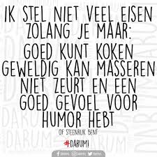 Spreuk Citaat Nederlands Teksten Spreuken Citaten Grappig Koken Masseren Zeuren Humor Relatie Grappige Teksten Grappige Citaten Wijze Woorden