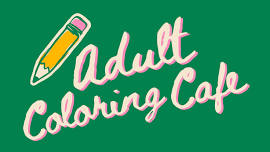 Adult Coloring Cafe