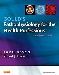 Before sharing sensitive information, make sure you're on a federal government site. Gould S Pathophysiology For The Health Professions 5e By Karin C Vanmeter Phd Robert J Hubert Bs Good 2014 Bookholders