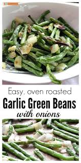 Oven Roasted Garlic Green Beans Recipe Green Beans Diy Food Recipes Clean Eating Recipes