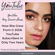 How Amy Serrano Grew From 0-200k YouTube Subscribers in Only Two Years