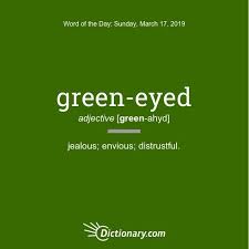 Green Eyed Word Of The Day March 17 2019 Learn English Words Dictionary Words Word Of The Day