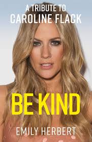 As administrator, i do not condone the actions of the late caroline flack. Be Kind A Tribute To Caroline Flack Amazon Co Uk Emily Herbert 9781913543952 Books