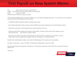 Employee memos are used to provide information from the management to the entities to whom the specified memorandums, like meeting memos, are. Success Story Changing Pay Cycles For Greatest Automation Presented By Cherryl Johnson College Of Dupage Ppt Download