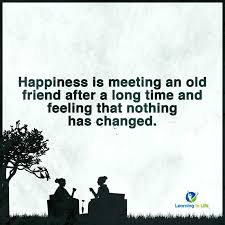 An Old Friend Old Friend Quotes Friends Quotes Long Time Friends Quotes