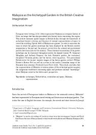 In these stories the malays or indigenous people experienced pain when they saw their people deprived of the opportunity to develop economically via higher education. Pdf Malaysia As The Archetypal Garden In The British Creative Imagination Siti Nuraishah Ahmad Academia Edu