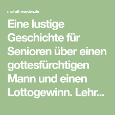 Eine Lustige Geschichte Fur Senioren Uber Einen Gottesfurchtigen Mann Und Einen L Lustige Geschichten Fur Senioren Geschichten Fur Senioren Lustige Geschichten