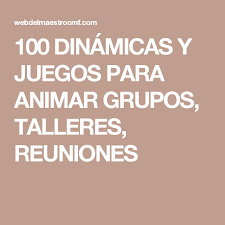 Deberán abandonar la sala mientras se explican la dinámica al resto del grupo. 100 Dinamicas Y Juegos Para Animar Grupos Talleres Reuniones Dinamicas Grupales Actividades De Grupo Lecciones De Lectura