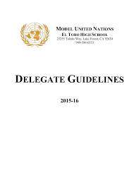 The position papers are the collective building blocks of an overall, national position for the conference. Delegate Guidelines El Toro High School Mun